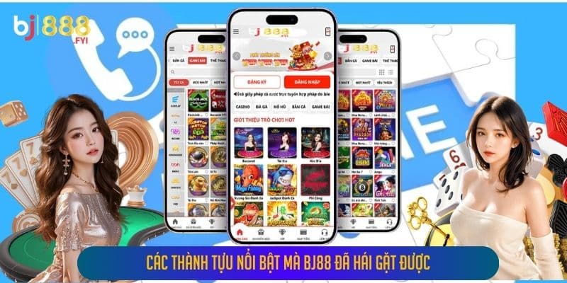 Các thành tựu nổi bật mà Bj88 đã hái gặt được