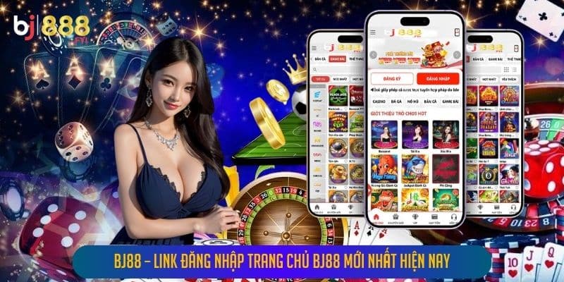 BJ88 – Link Đăng Nhập Trang Chủ Bj88 Mới Nhất 2025