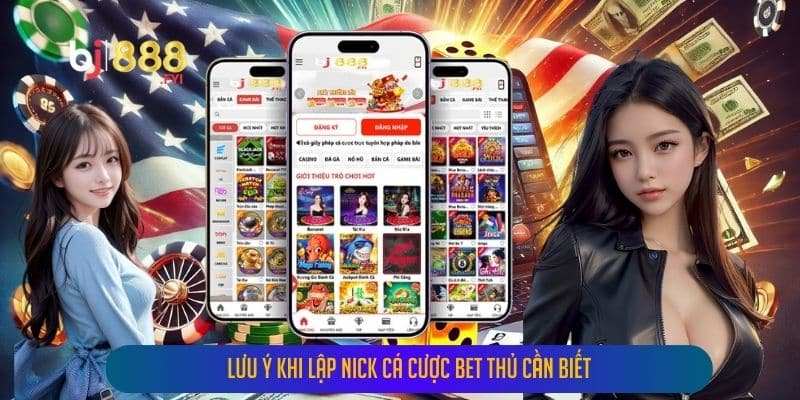 Lưu ý khi lập nick cá cược bet thủ cần biết