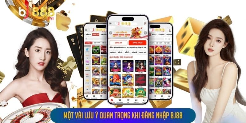 Một vài lưu ý quan trọng khi đăng nhập Bj88