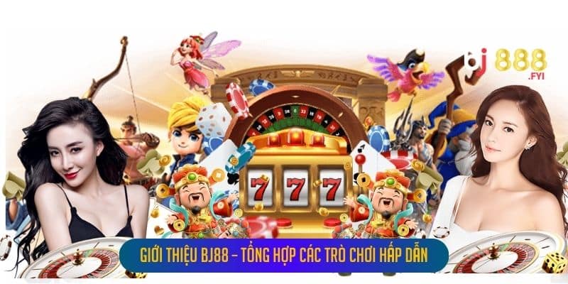 Giới Thiệu Bj88 – Tổng Hợp Các Trò Chơi Hấp Dẫn