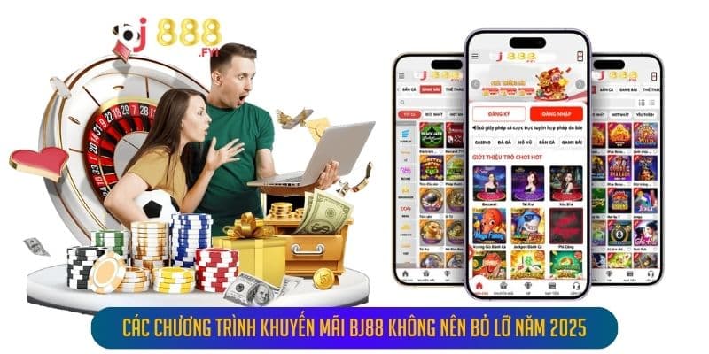 Các Chương Trình Khuyến Mãi Bj88 Không Nên Bỏ Lỡ Năm 2025